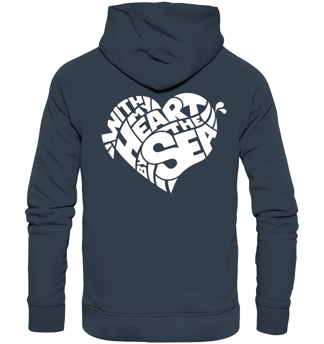 With my Heart by the Sea - Organic Hoodie